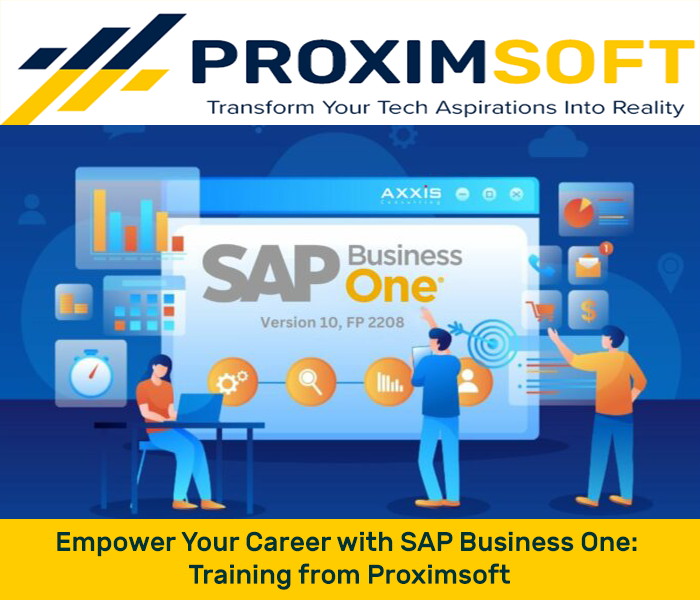 Empower Your Career with SAP Business One: Training from Proximsoft